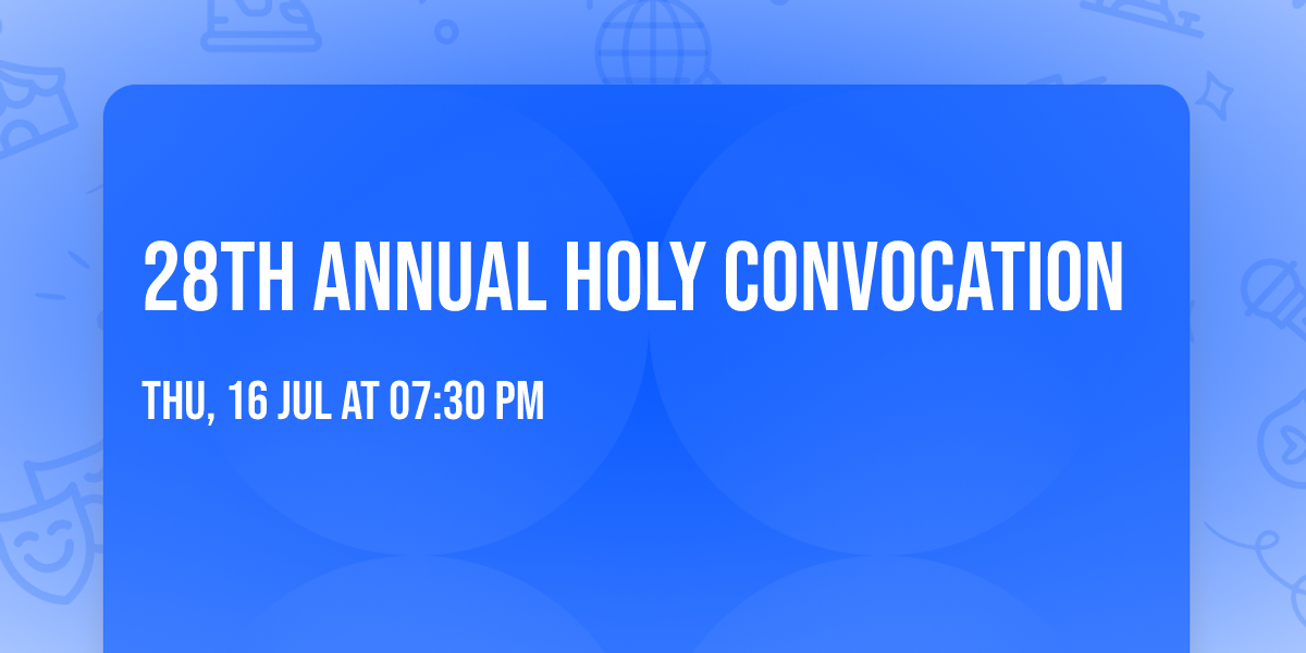 28th Annual Holy Convocation