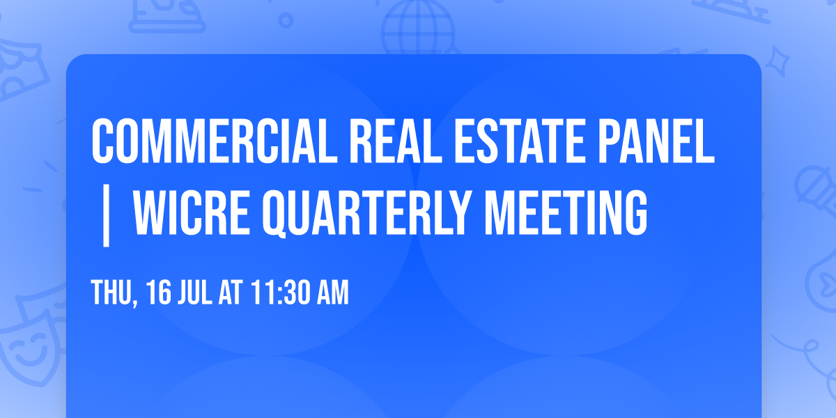 Commercial Real Estate Panel | WICRE Quarterly Meeting 