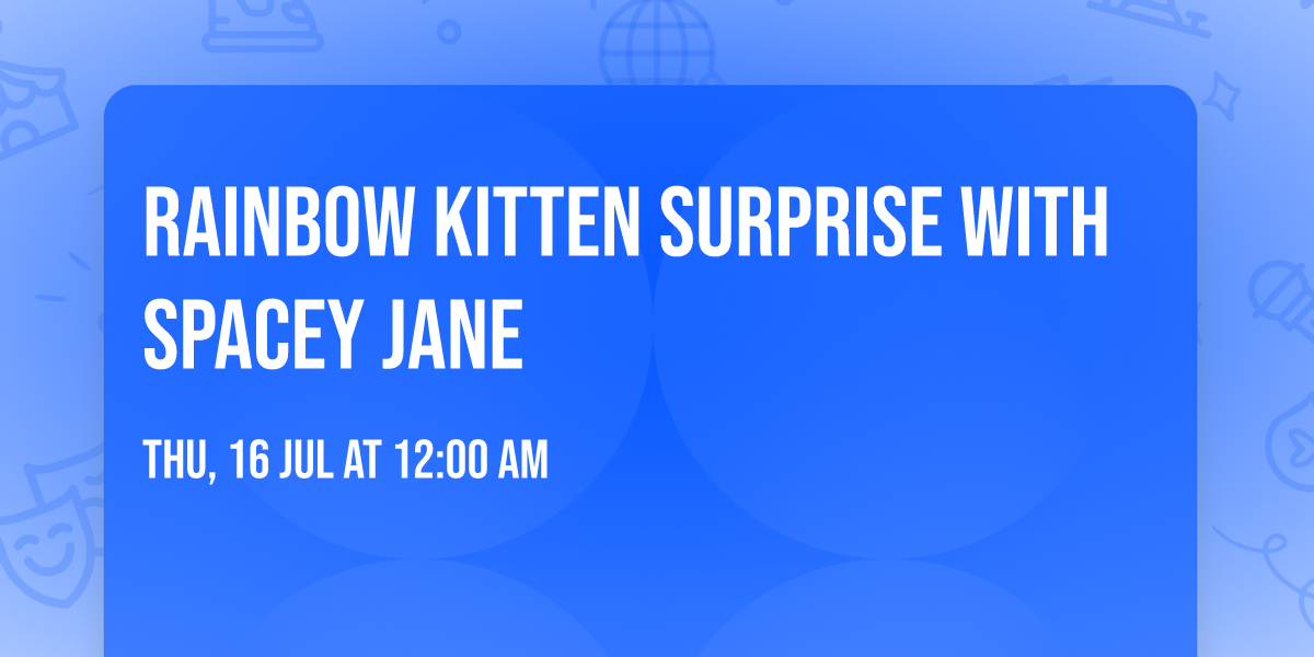 Rainbow Kitten Surprise with Spacey Jane