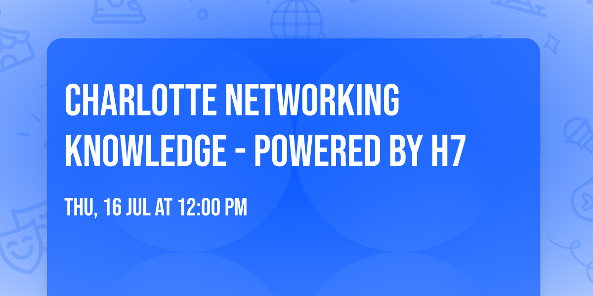 Charlotte Networking Knowledge - powered by H7