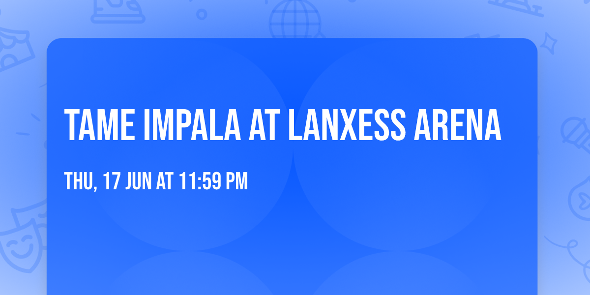 Tame Impala at Lanxess Arena