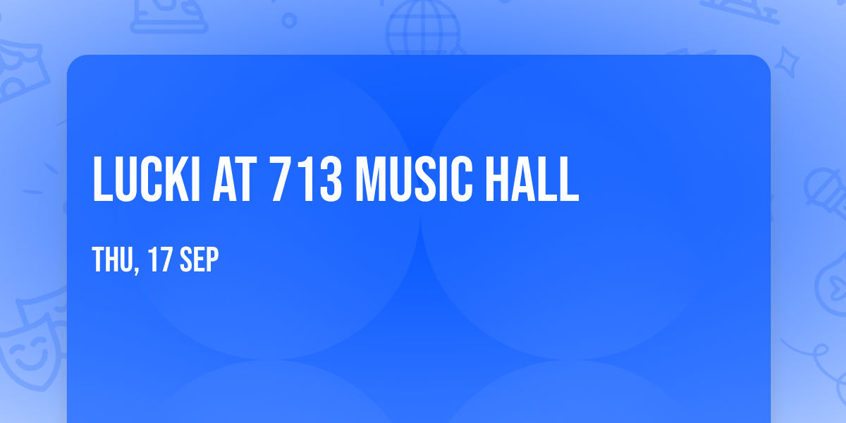 Lucki at 713 Music Hall