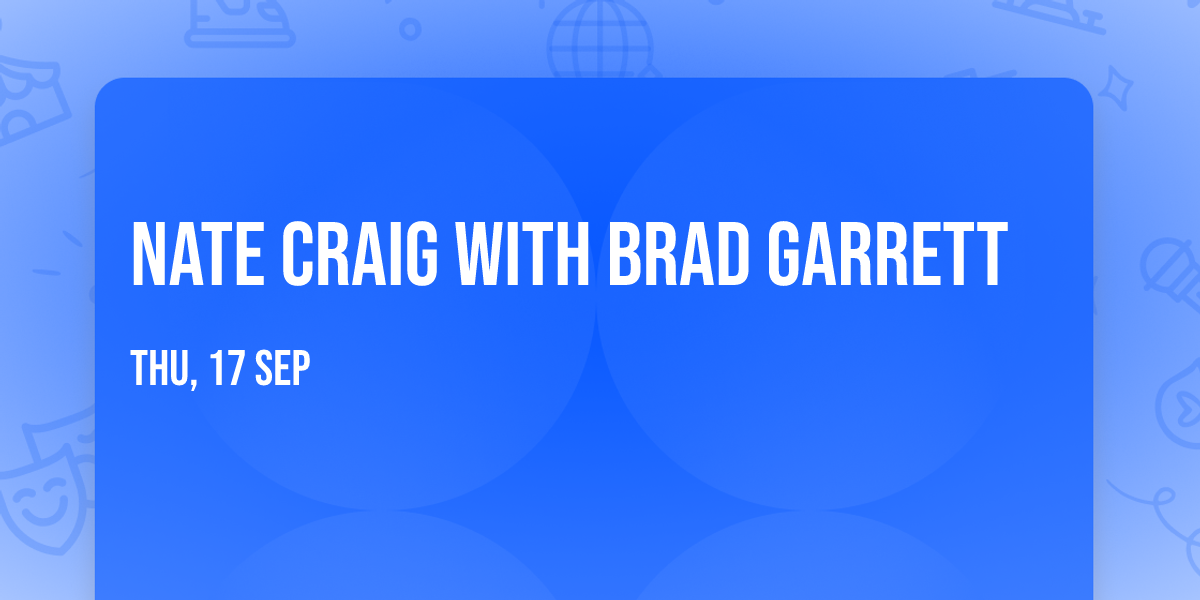 Nate Craig with Brad Garrett