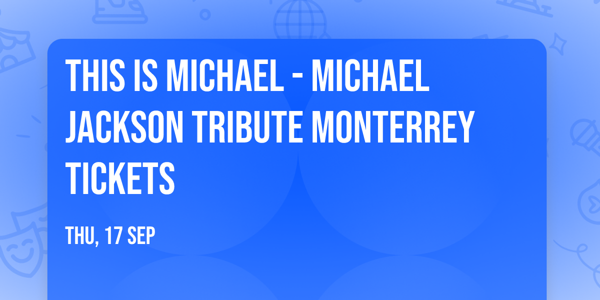 This is Michael - Michael Jackson Tribute Monterrey Tickets