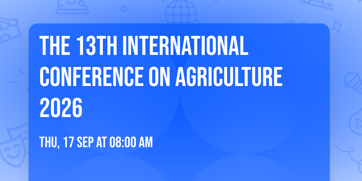 The 13th International Conference on Agriculture 2026 — Bali Sunset Road Convention Center