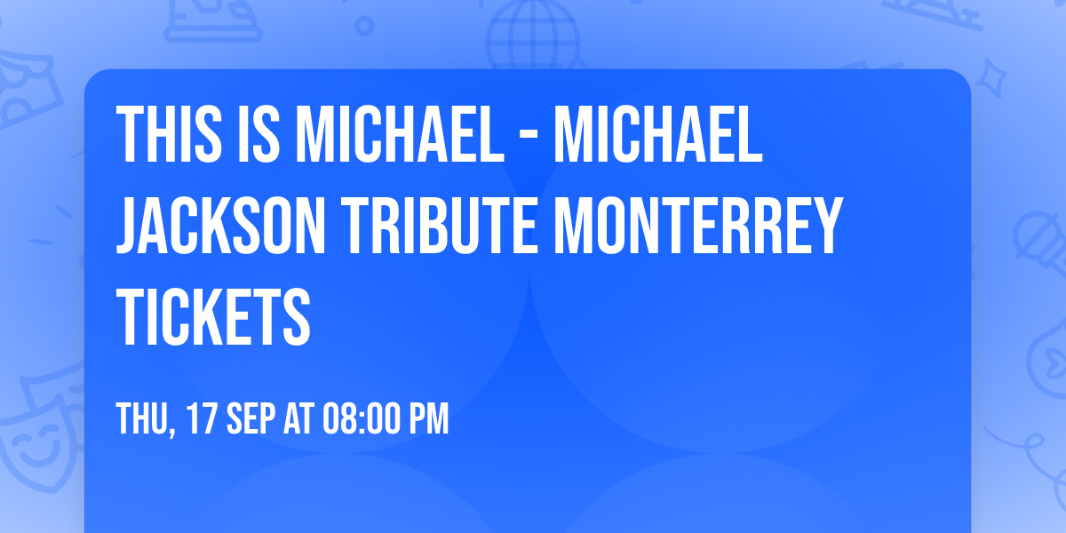 This is Michael - Michael Jackson Tribute Monterrey Tickets