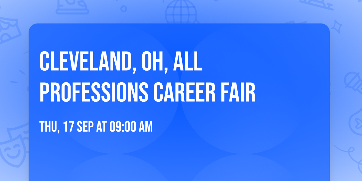 CLEVELAND, OH, ALL PROFESSIONS CAREER FAIR