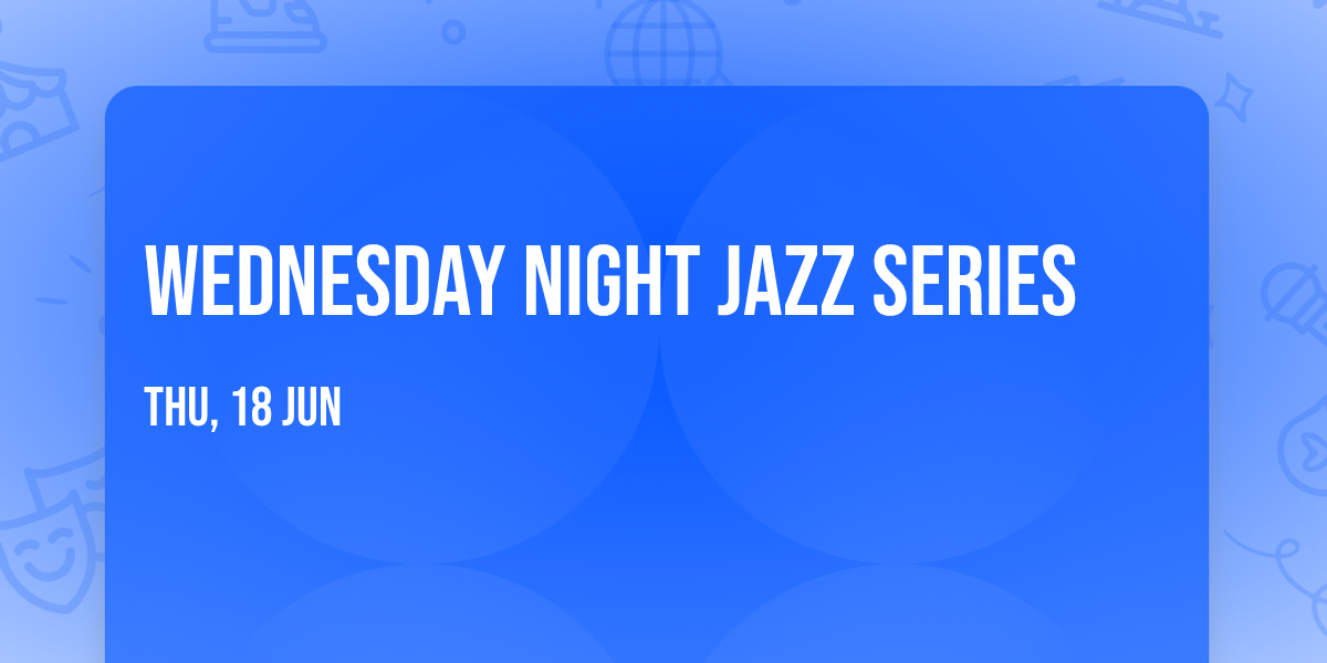 Wednesday Night Jazz Series