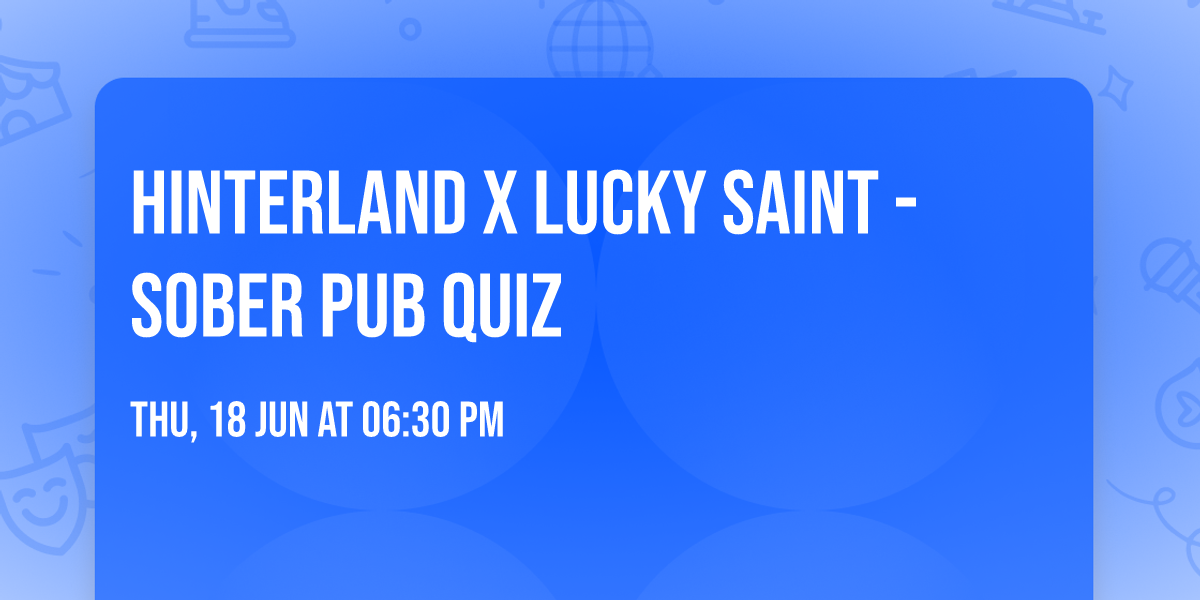 Hinterland x Lucky Saint - Sober Pub Quiz