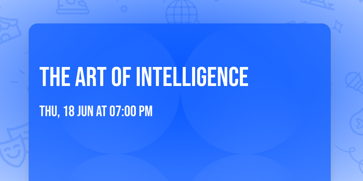 The Art of Intelligence