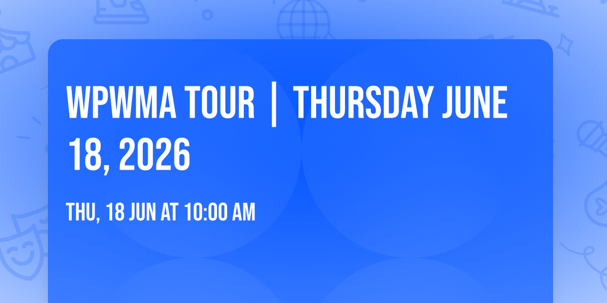 WPWMA Tour | Thursday June 18, 2026