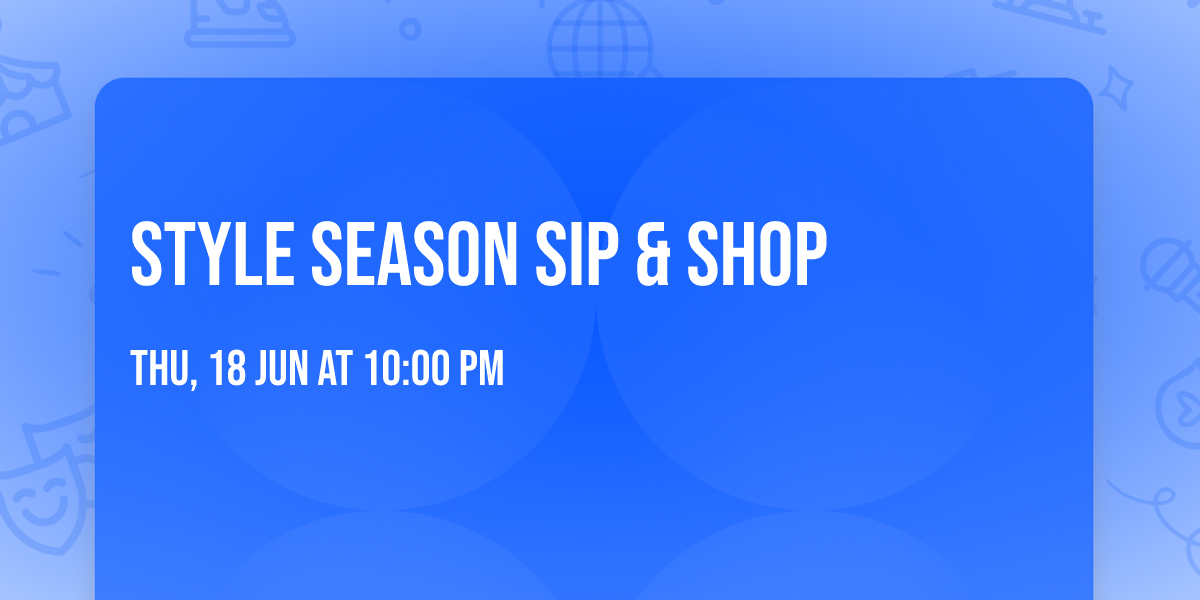 Style Season Sip & Shop 