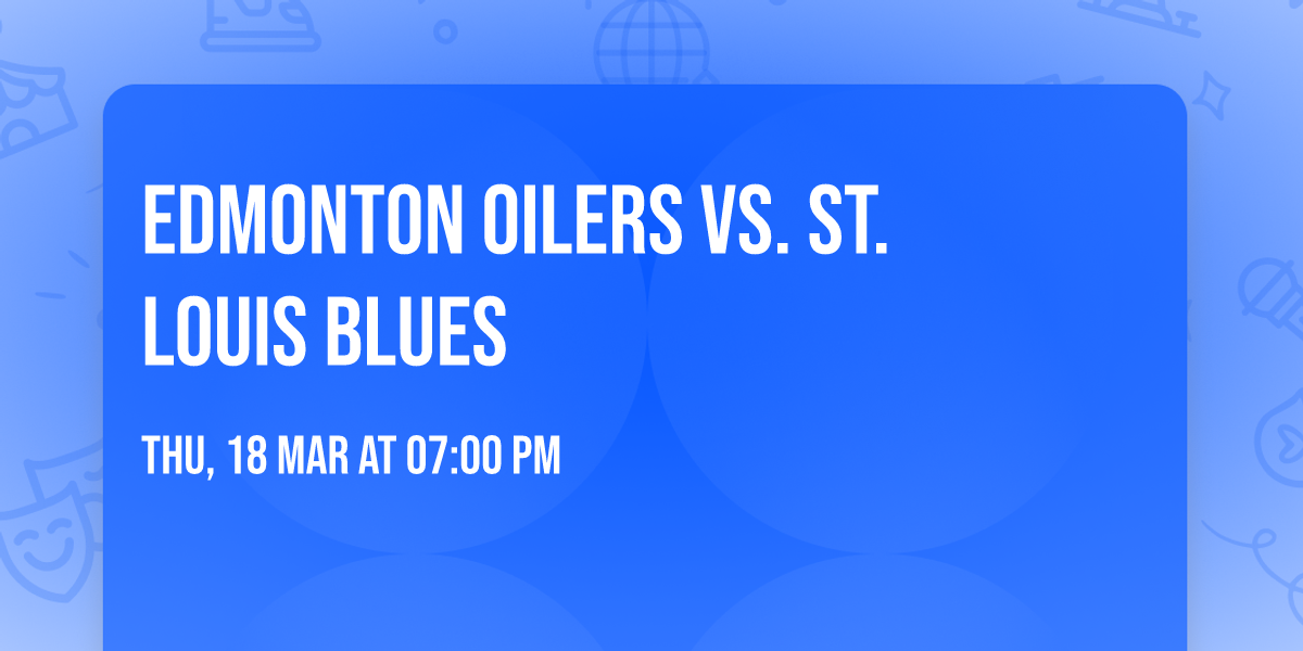Edmonton Oilers vs. St. Louis Blues