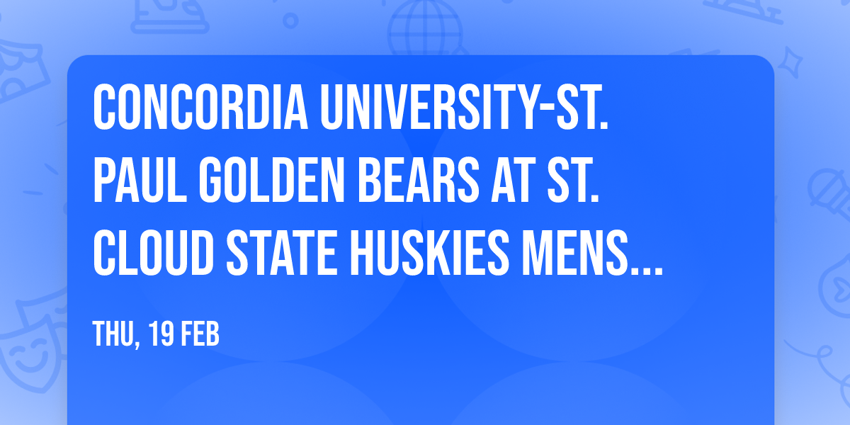 Concordia University-St. Paul Golden Bears at St. Cloud State Huskies Mens Basketball