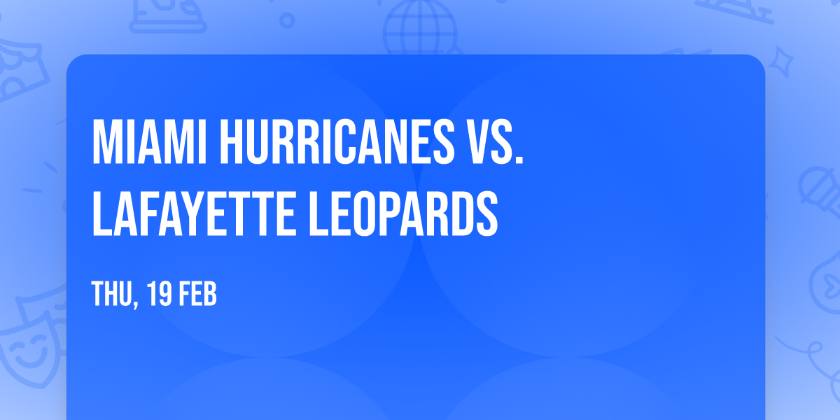 Miami Hurricanes vs. Lafayette Leopards