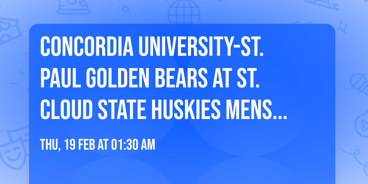 Concordia University-St. Paul Golden Bears at St. Cloud State Huskies Mens Basketball