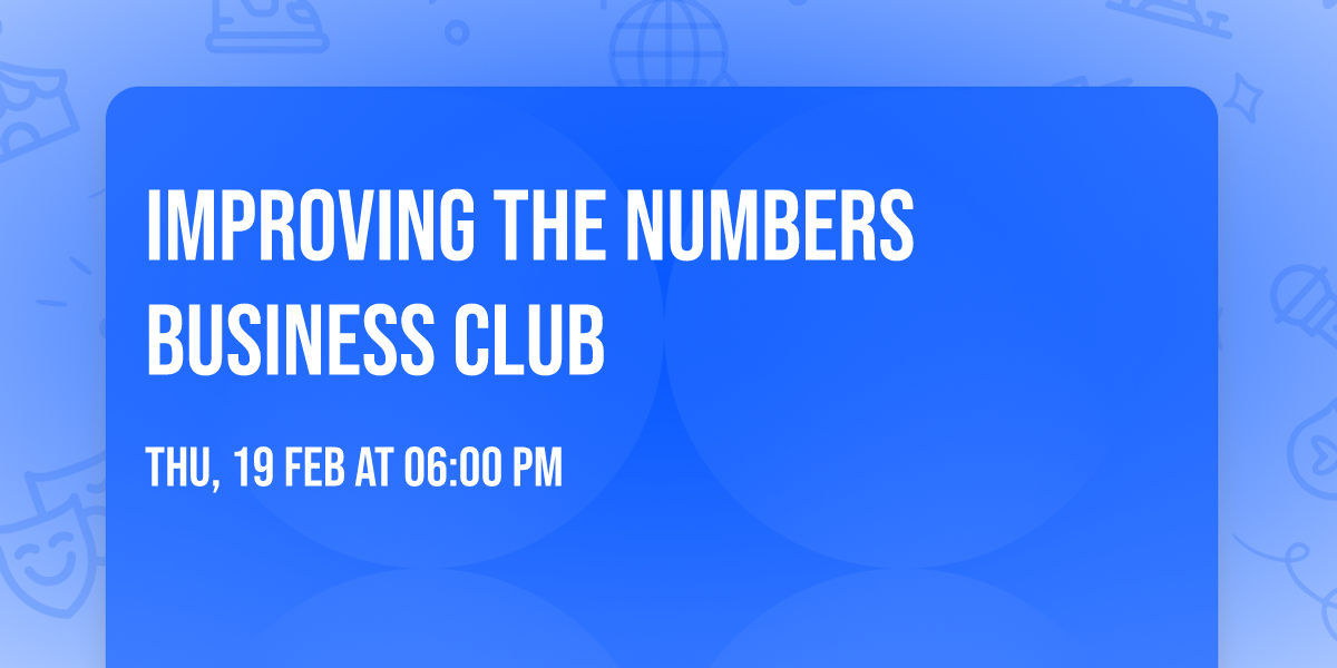 Improving the Numbers Business Club