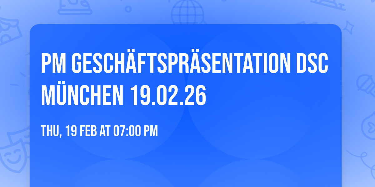 PM Gesch\u00e4ftspr\u00e4sentation DSC M\u00fcnchen 19.02.26