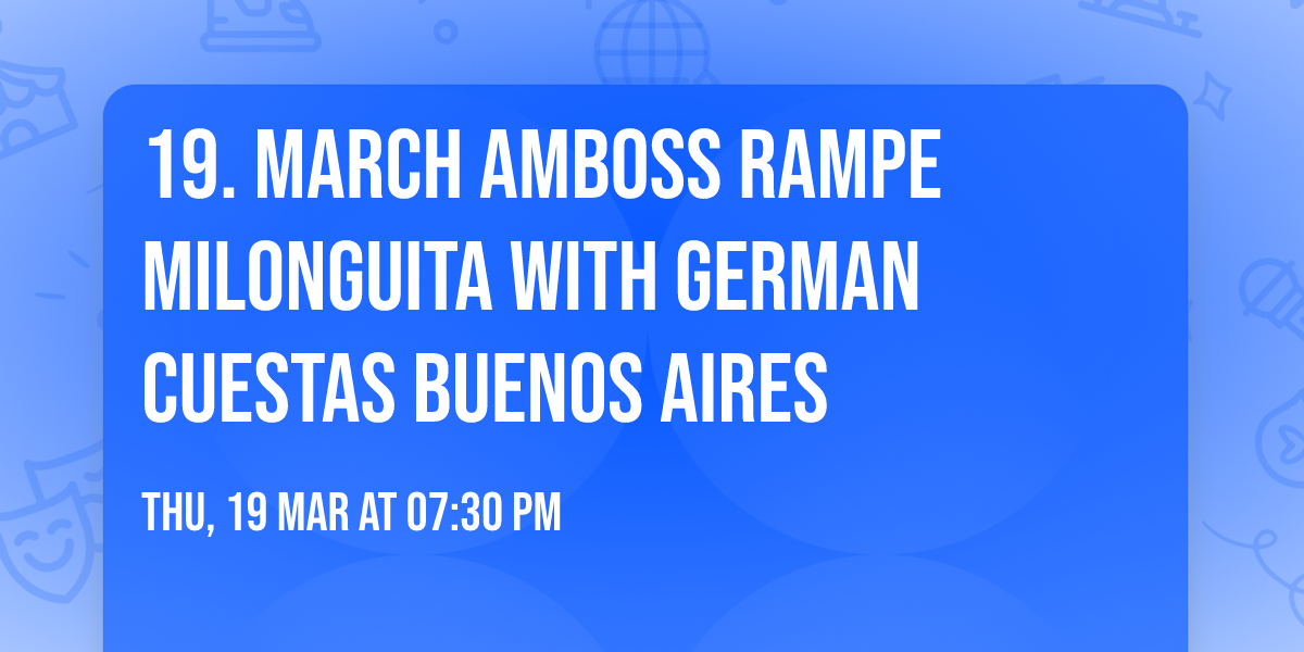 Milonguita del Jueves at Amboss Rampe (Zurich)