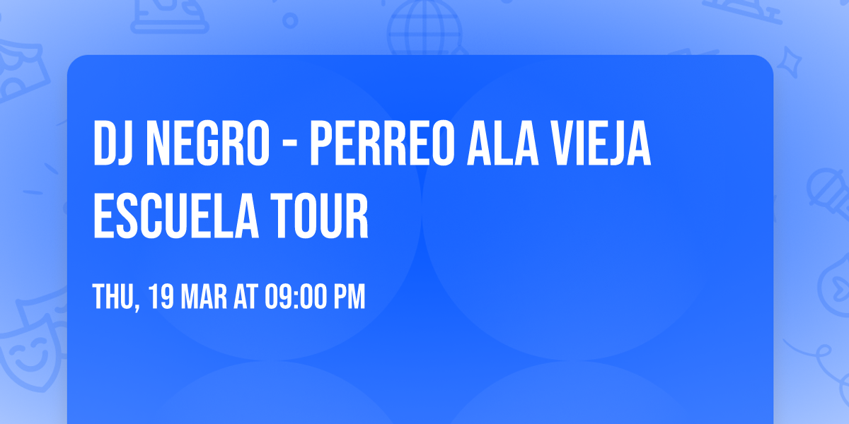 DJ NEGRO - PERREO ala Vieja Escuela TOUR