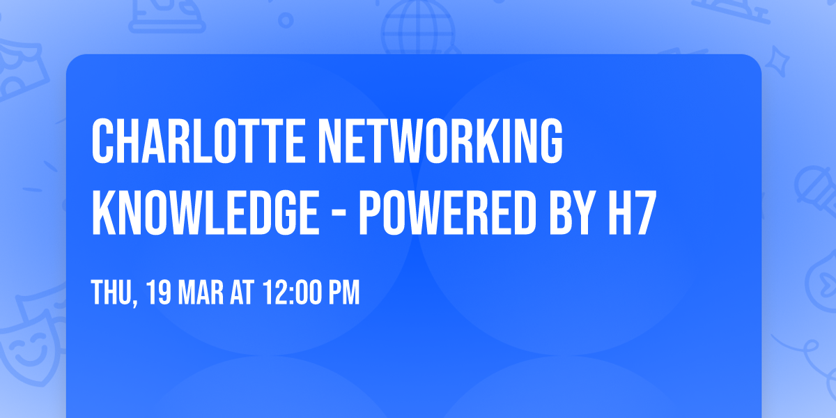 Charlotte Networking Knowledge - powered by H7