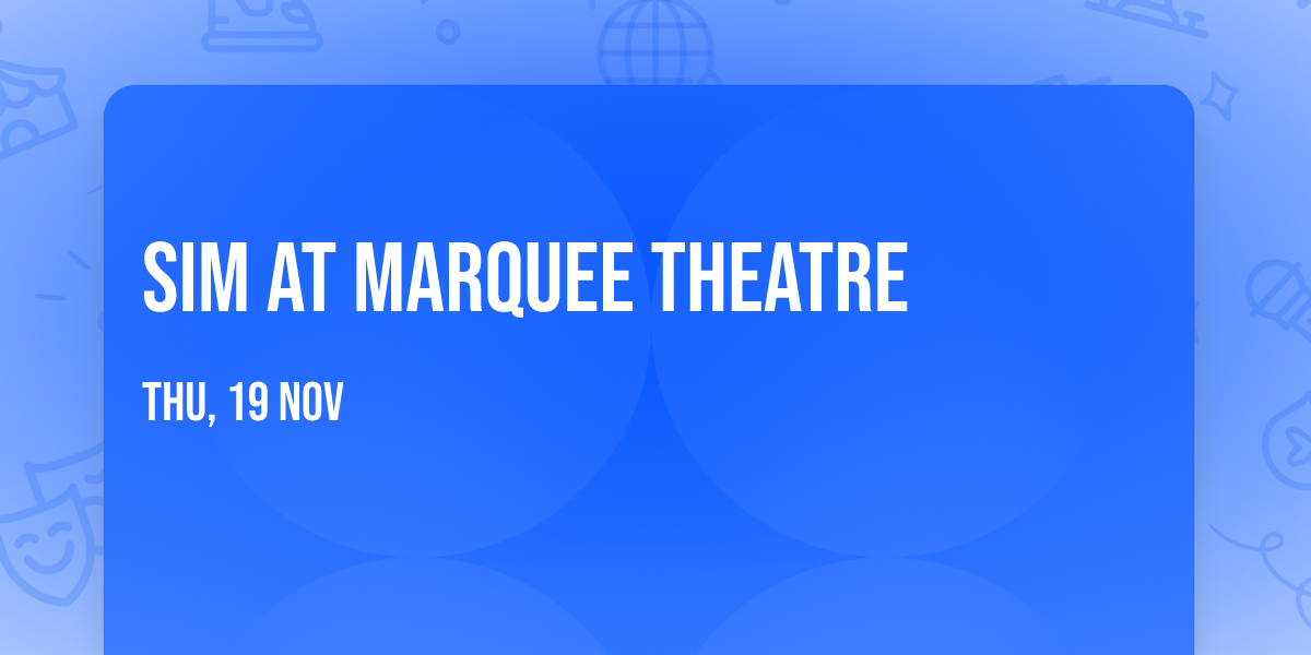 SiM at Marquee Theatre