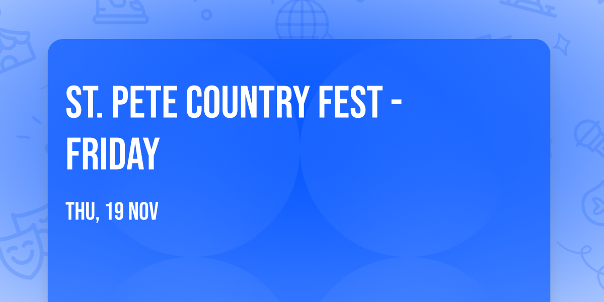 St. Pete Country Fest - Friday