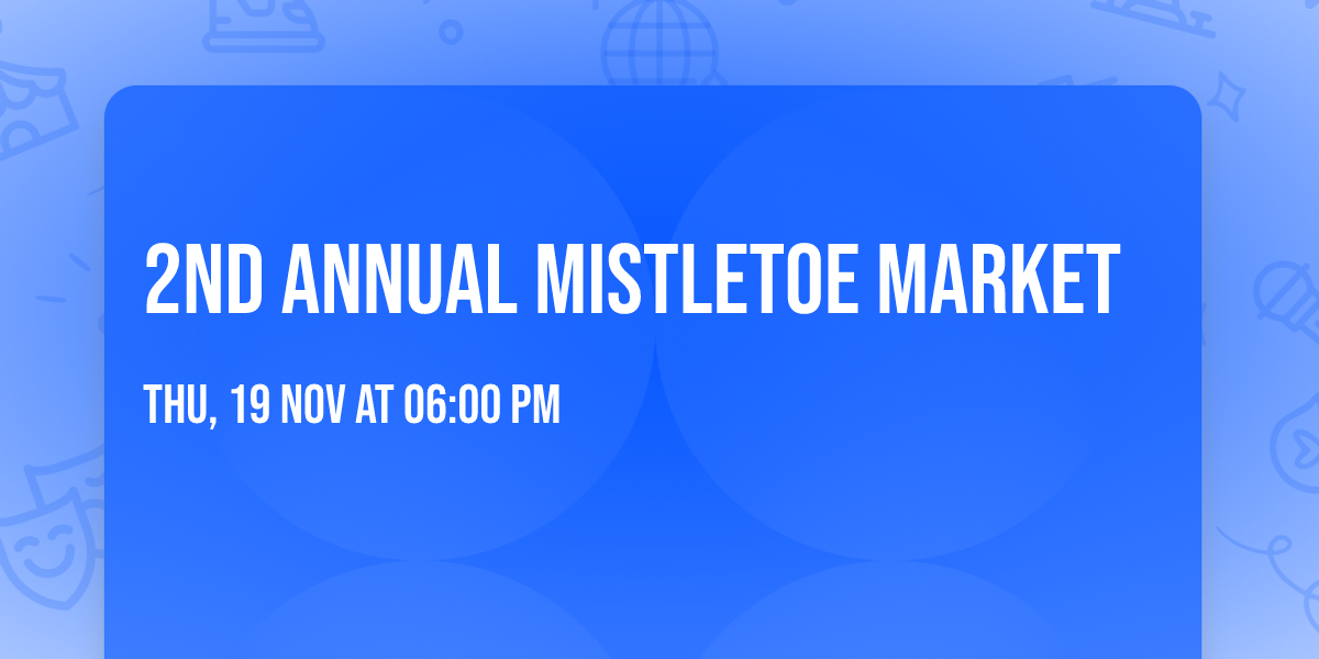 2nd Annual Mistletoe Market