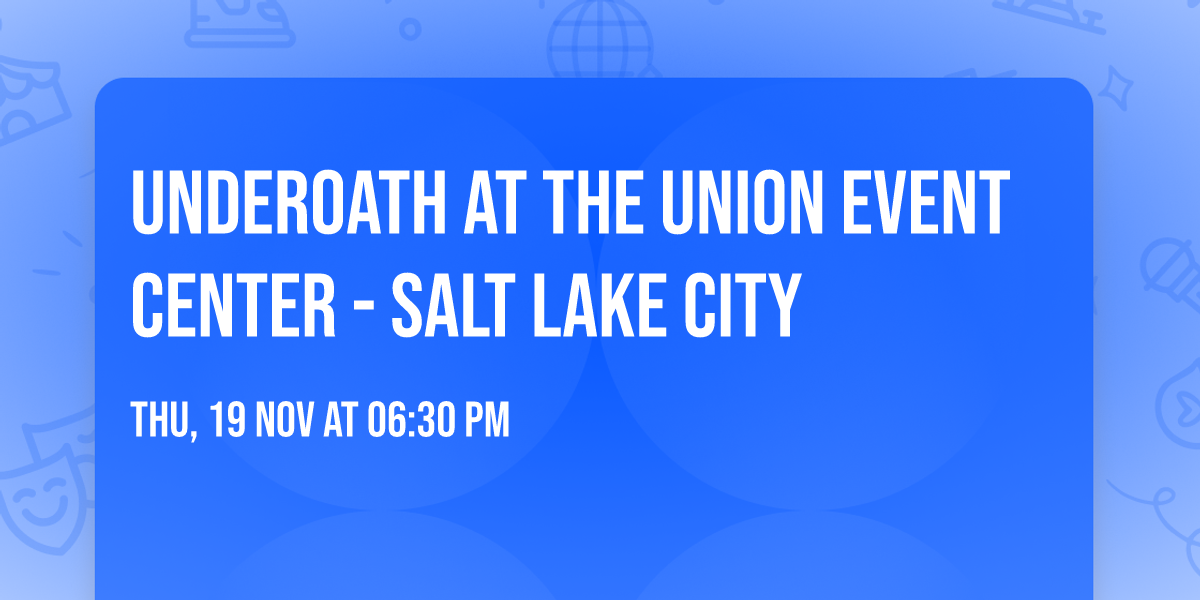 Underoath at The Union Event Center - Salt Lake City