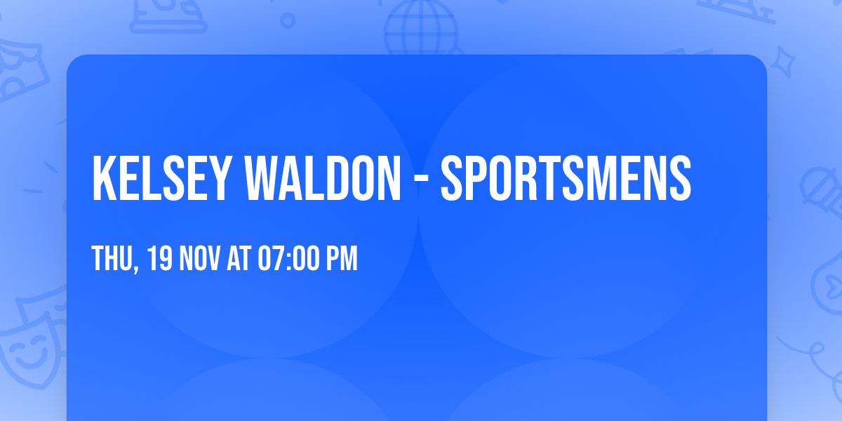 Kelsey Waldon - Sportsmens