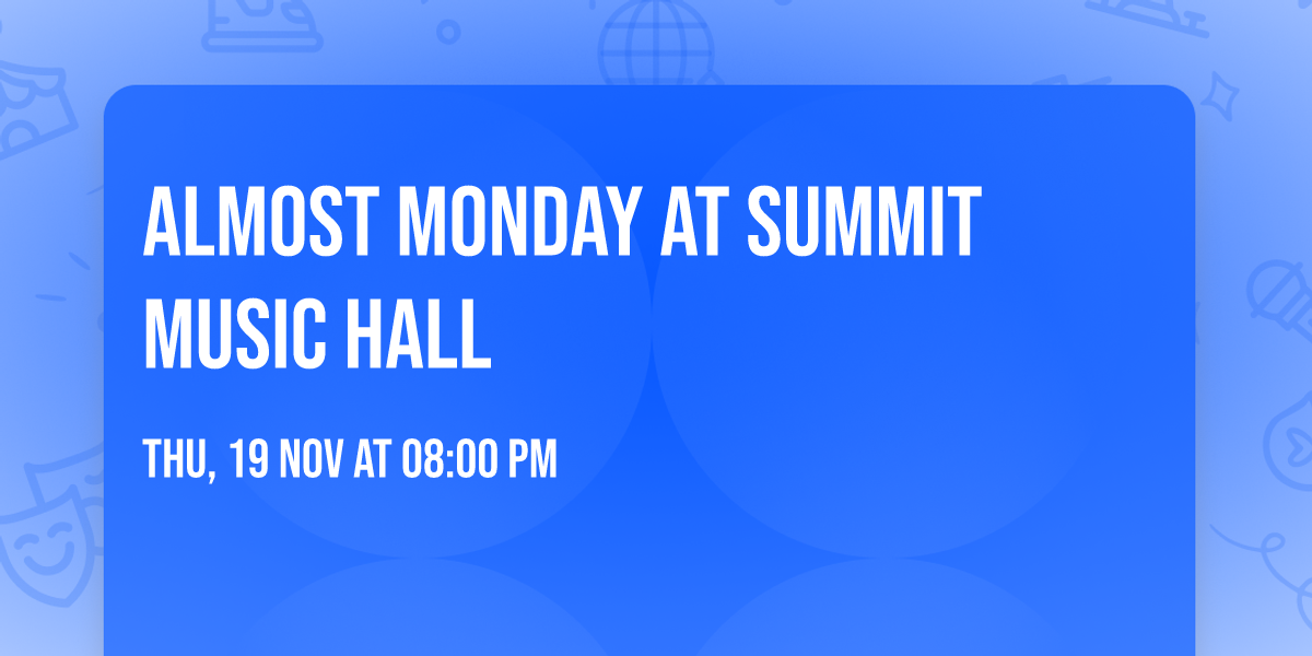 Almost Monday at Summit Music Hall