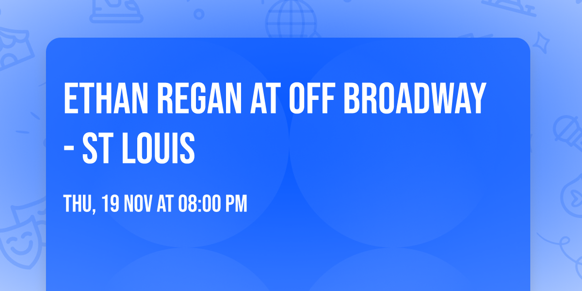 Ethan Regan at Off Broadway - St Louis