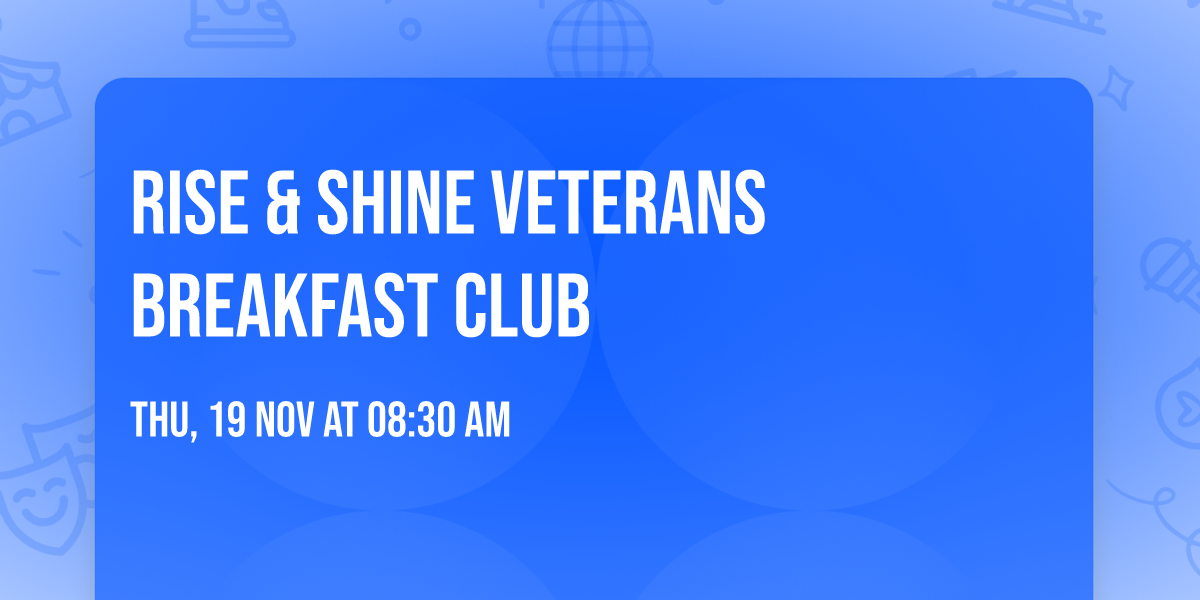 Rise & Shine Veterans Breakfast Club