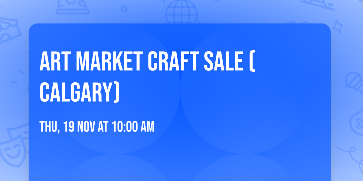 Art Market Craft Sale (Calgary)