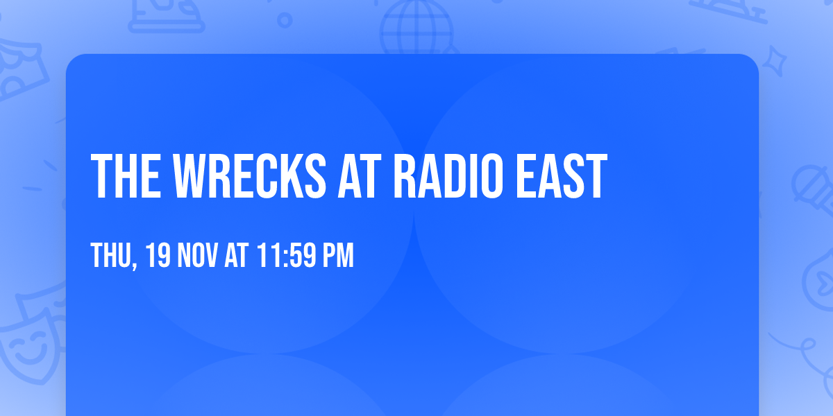 The Wrecks at Radio East