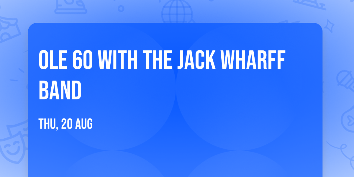 Ole 60 with The Jack Wharff Band