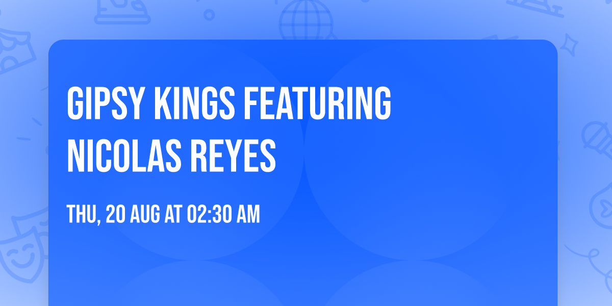 Gipsy Kings featuring Nicolas Reyes