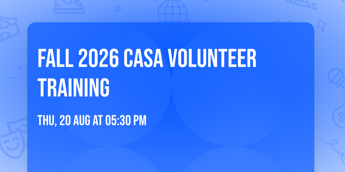 Fall 2026 CASA Volunteer Training