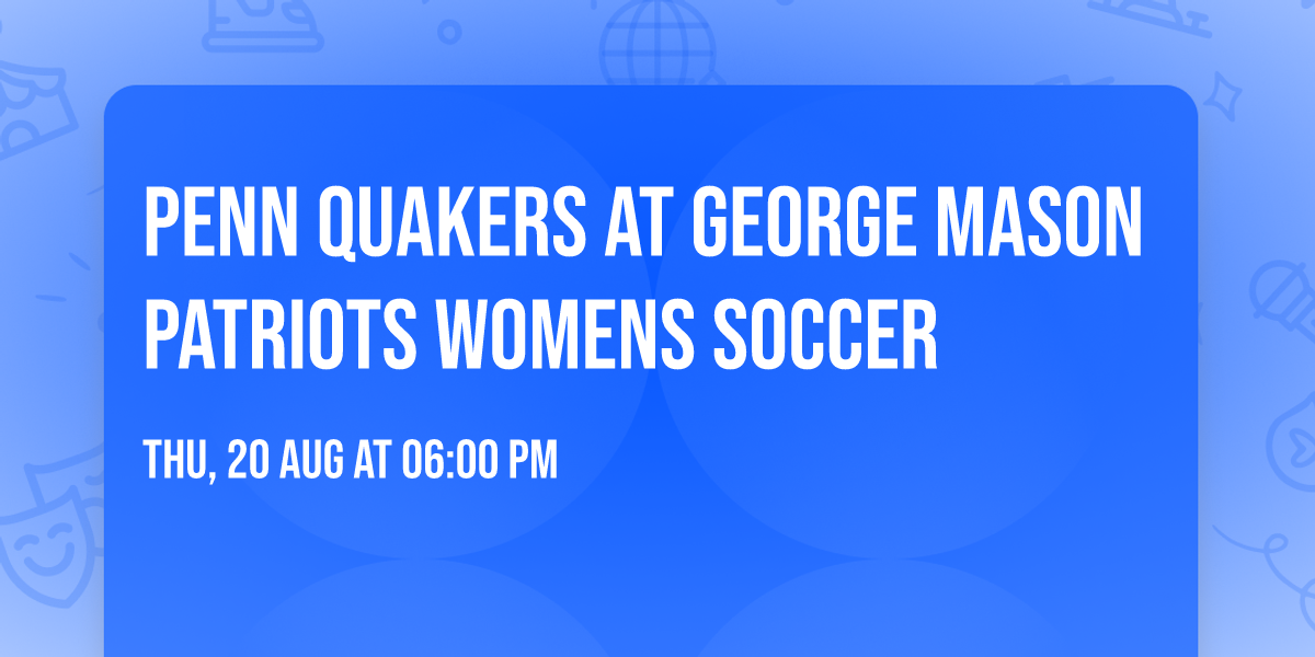 Penn Quakers at George Mason Patriots Womens Soccer
