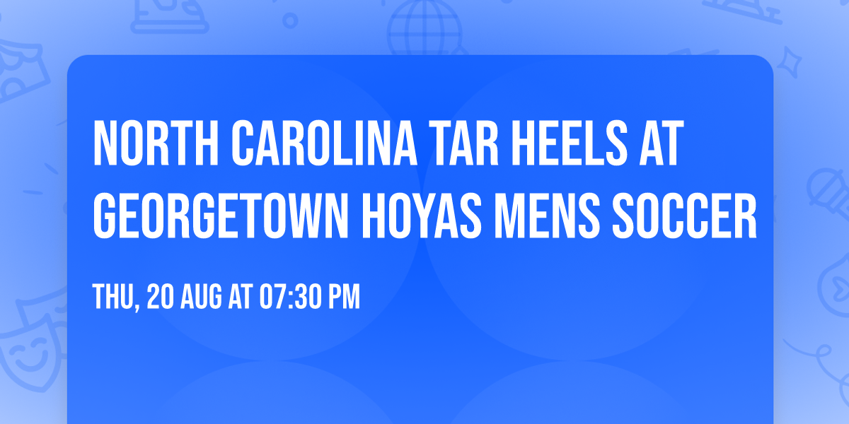 North Carolina Tar Heels at Georgetown Hoyas Mens Soccer