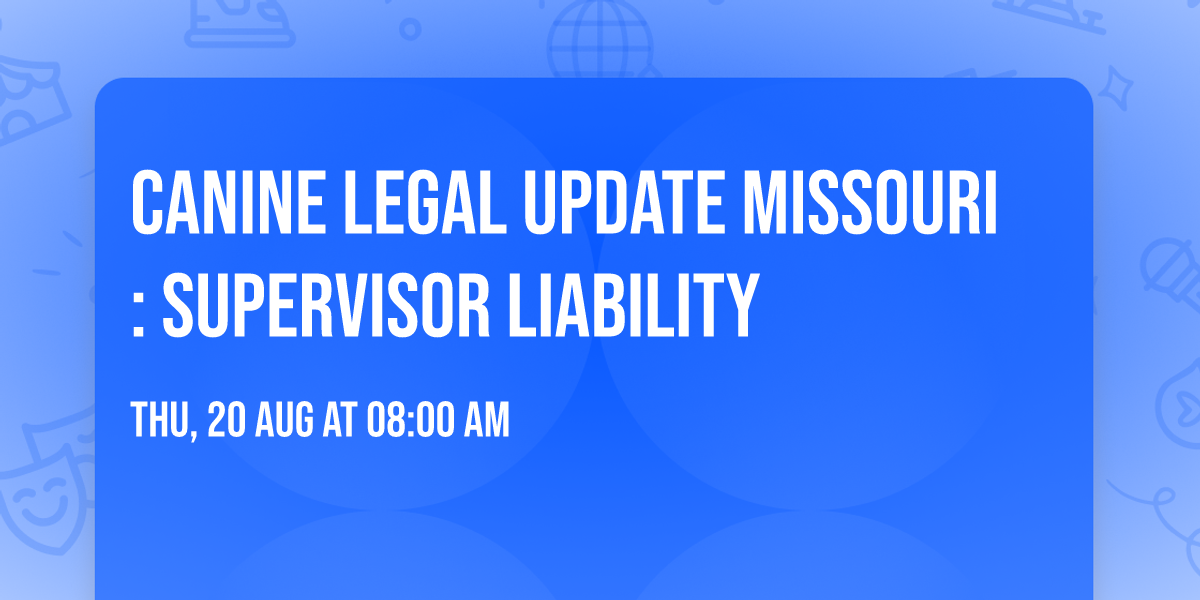 Canine Legal Update Missouri: Supervisor Liability