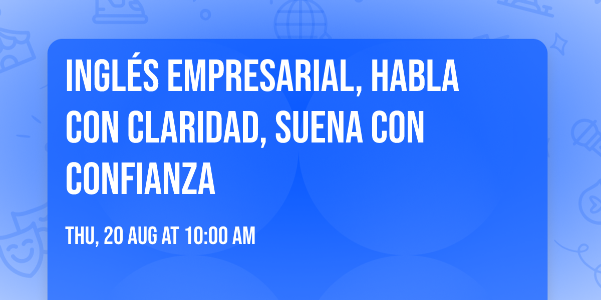 Ingl\u00e9s Empresarial, Habla con Claridad, Suena con Confianza