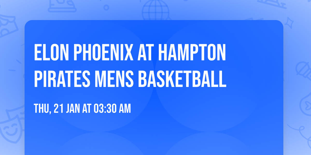 Elon Phoenix at Hampton Pirates Mens Basketball