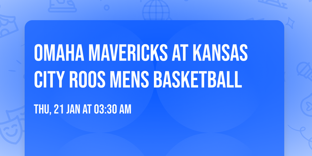 Omaha Mavericks at Kansas City Roos Mens Basketball