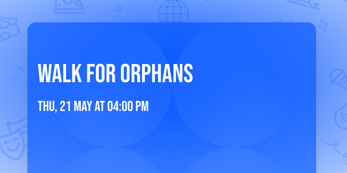 Walk for Orphans