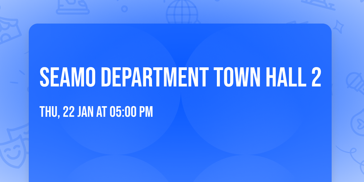SEAMO Department Town Hall 2