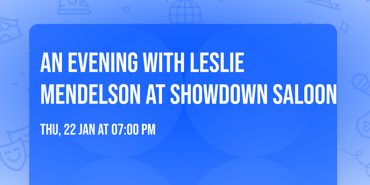 An Evening with Leslie Mendelson at Showdown Saloon