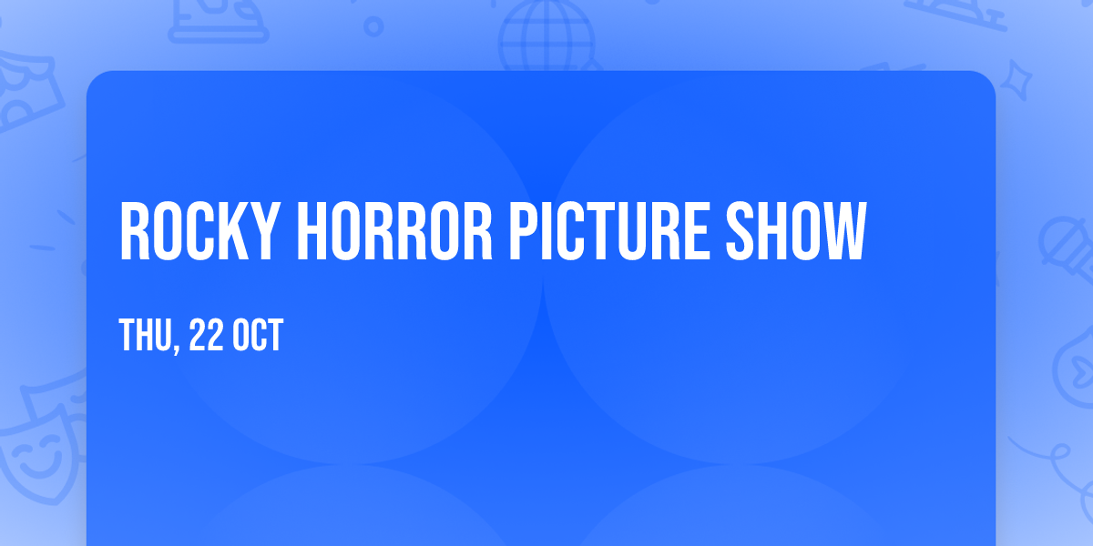 Rocky Horror Picture Show