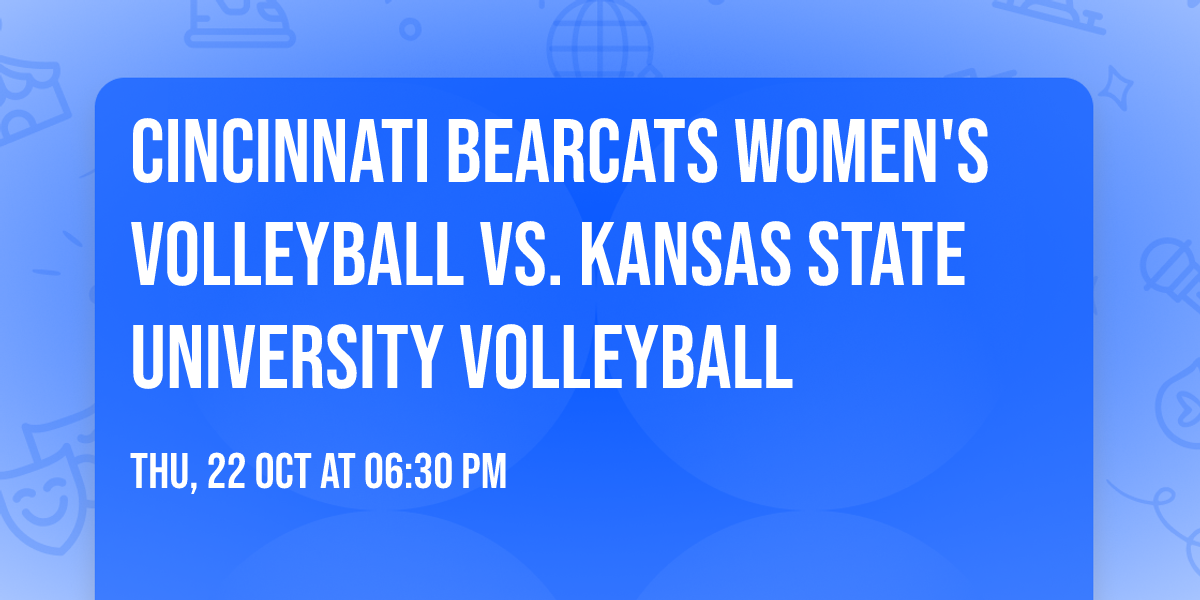 Cincinnati Bearcats Women's Volleyball vs. Kansas State University Volleyball