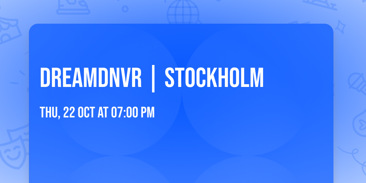 DREAMDNVR | Stockholm